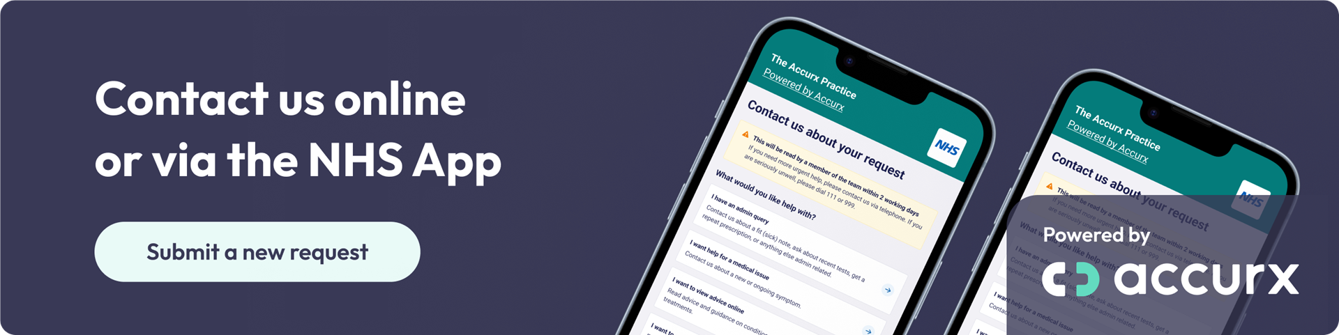 Accurx banner - Contact us online or via the NHS App. Submit a new request. Images of phones on the accurx site.